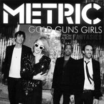 Metric : Gold Guns Girls